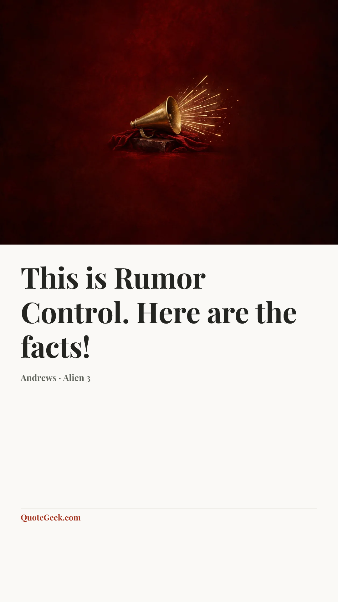“This is Rumor Control. Here are the facts!” — Andrews · Alien 3. Illustrated QuoteGeek card.
