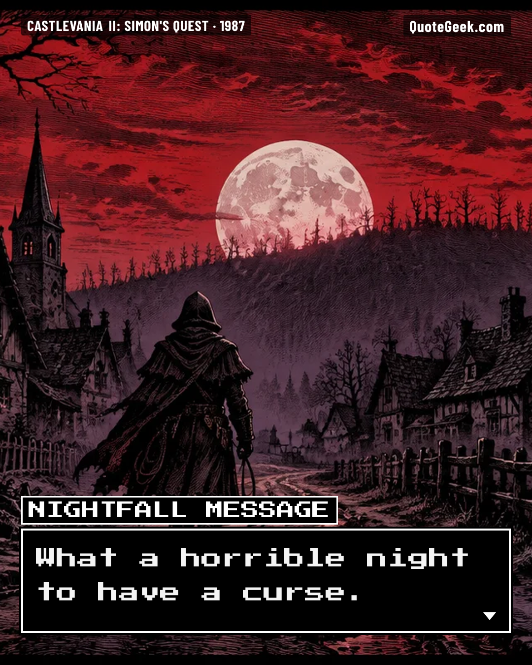 “What a horrible night to have a curse.” — Nightfall message · Castlevania II: Simon's Quest. Illustrated QuoteGeek card.