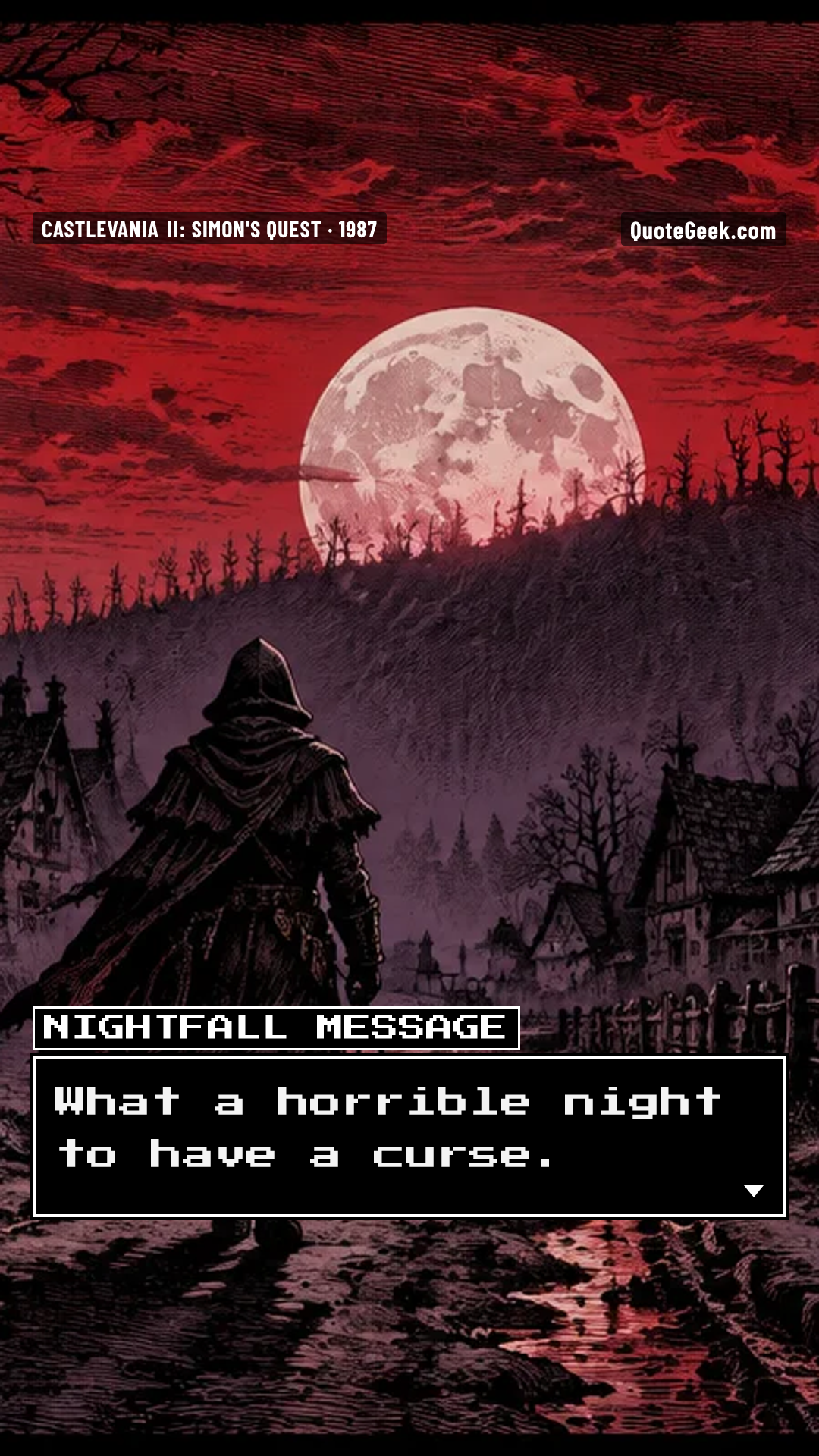 “What a horrible night to have a curse.” — Nightfall message · Castlevania II: Simon's Quest. Illustrated QuoteGeek card.