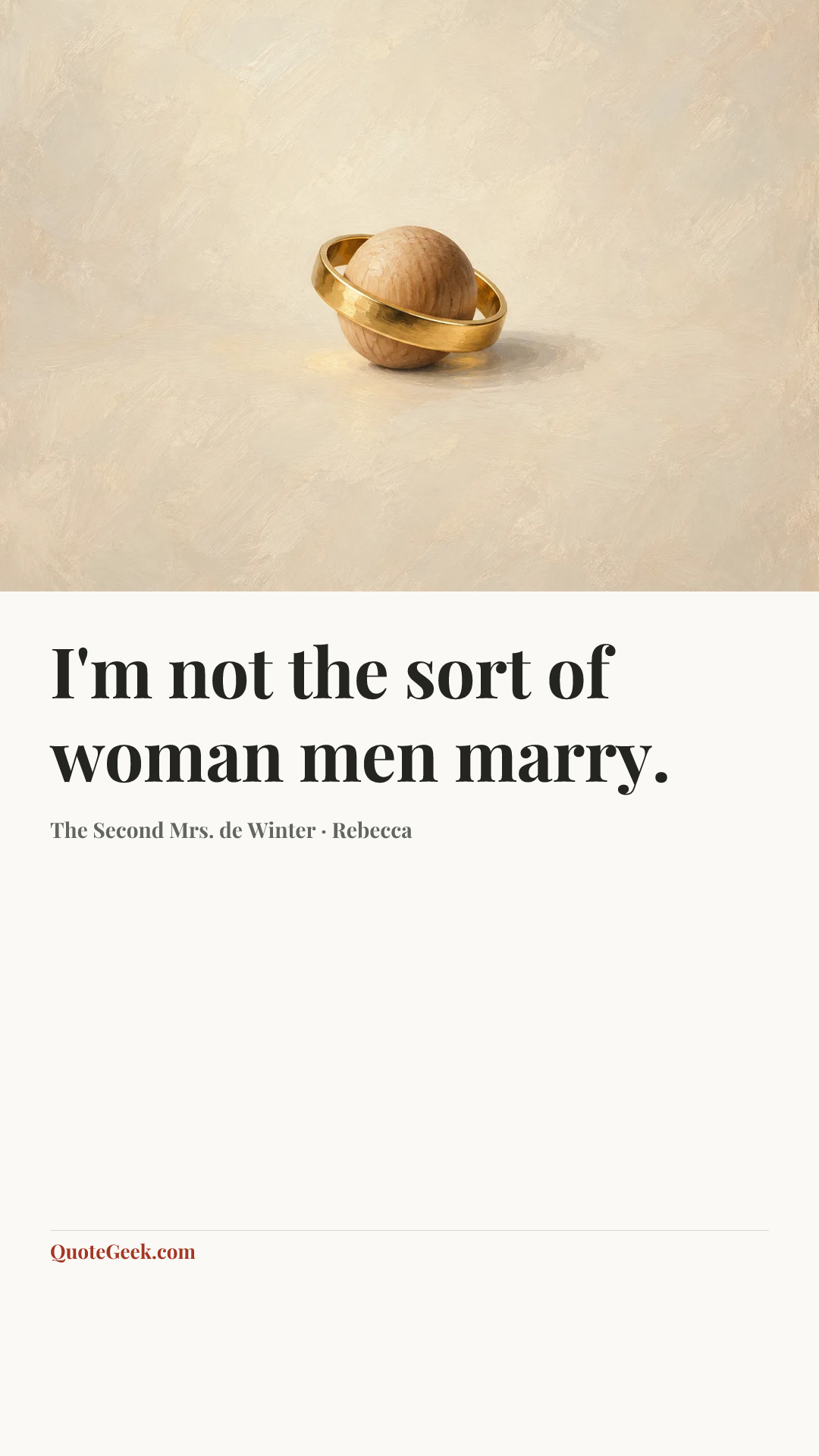 “I'm not the sort of woman men marry.” — The Second Mrs. de Winter · Rebecca. Illustrated QuoteGeek card.