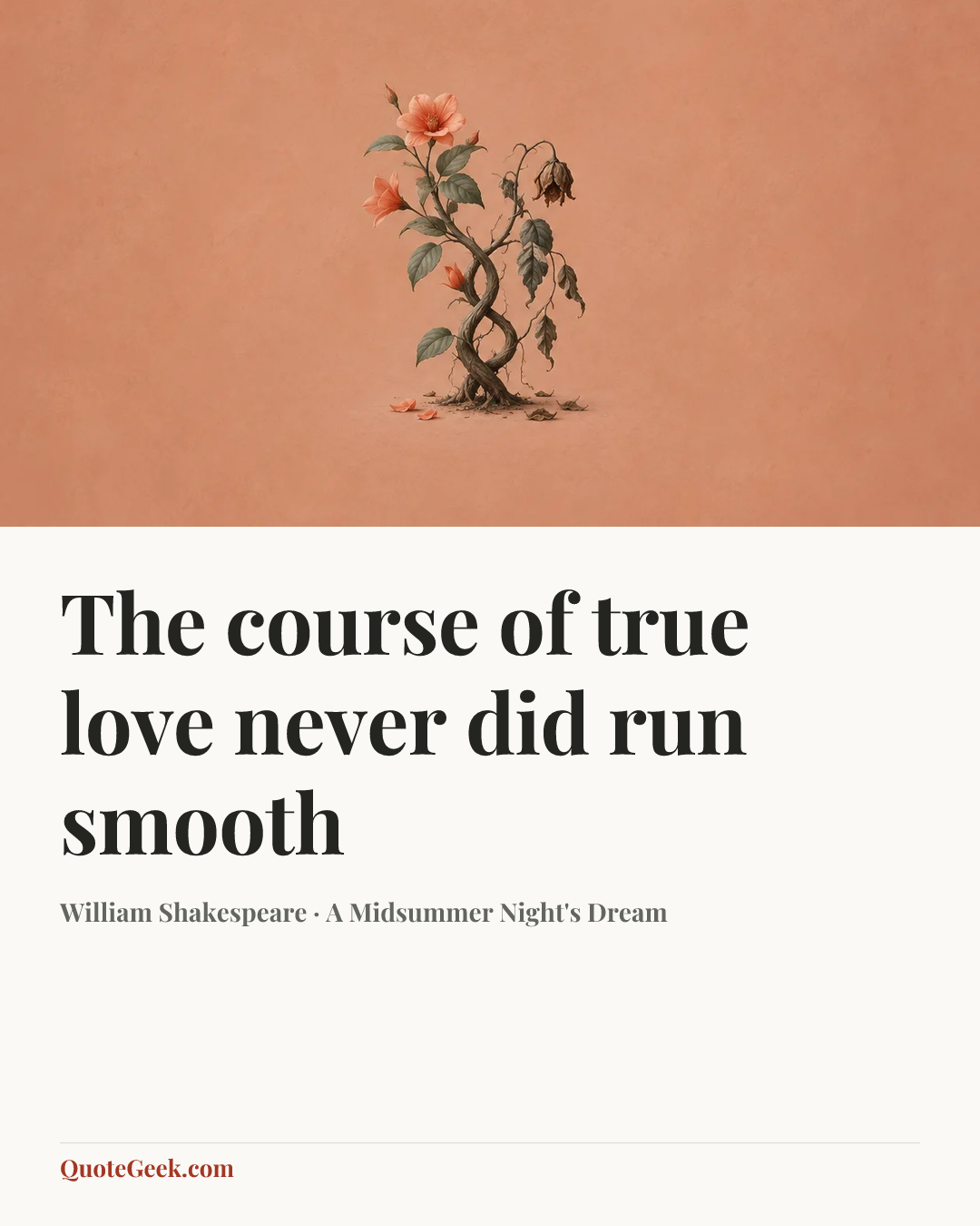 “The course of true love never did run smooth” — William Shakespeare · A Midsummer Night's Dream. Illustrated QuoteGeek card.