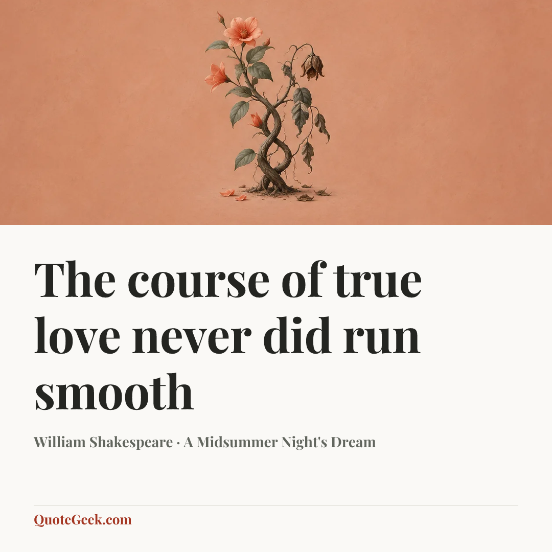 “The course of true love never did run smooth” — William Shakespeare · A Midsummer Night's Dream. Illustrated QuoteGeek card.