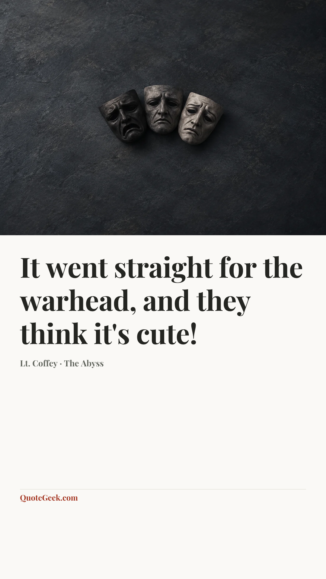“It went straight for the warhead, and they think it's cute!” — Lt. Coffey · The Abyss. Illustrated QuoteGeek card.
