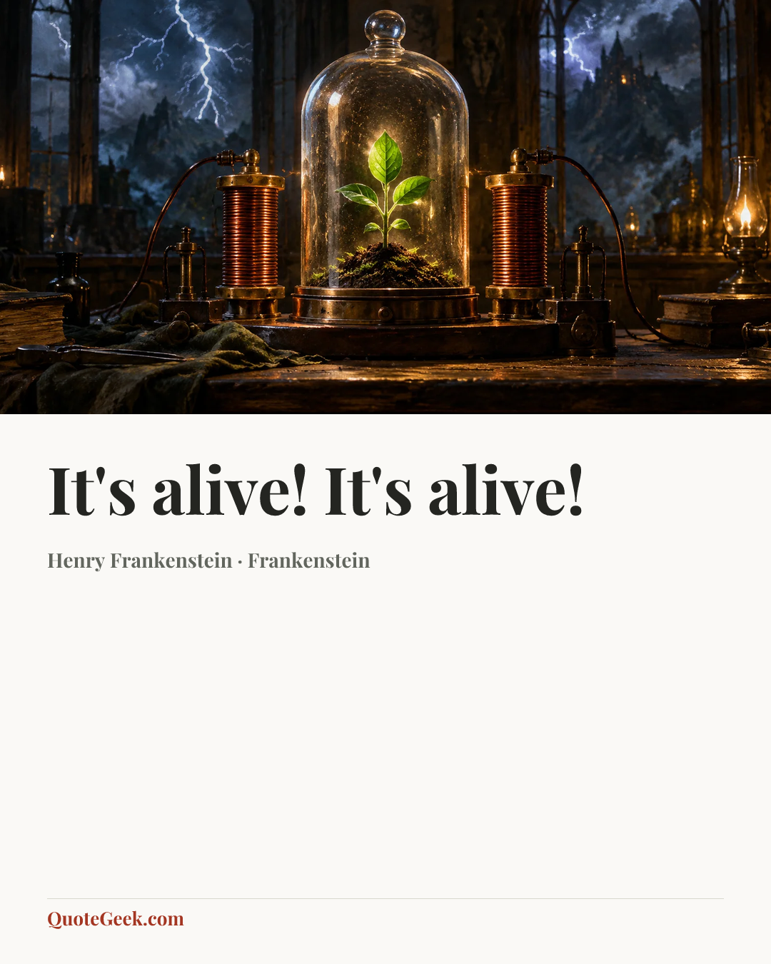 “It's alive! It's alive!” — Henry Frankenstein · Frankenstein. Illustrated QuoteGeek card.