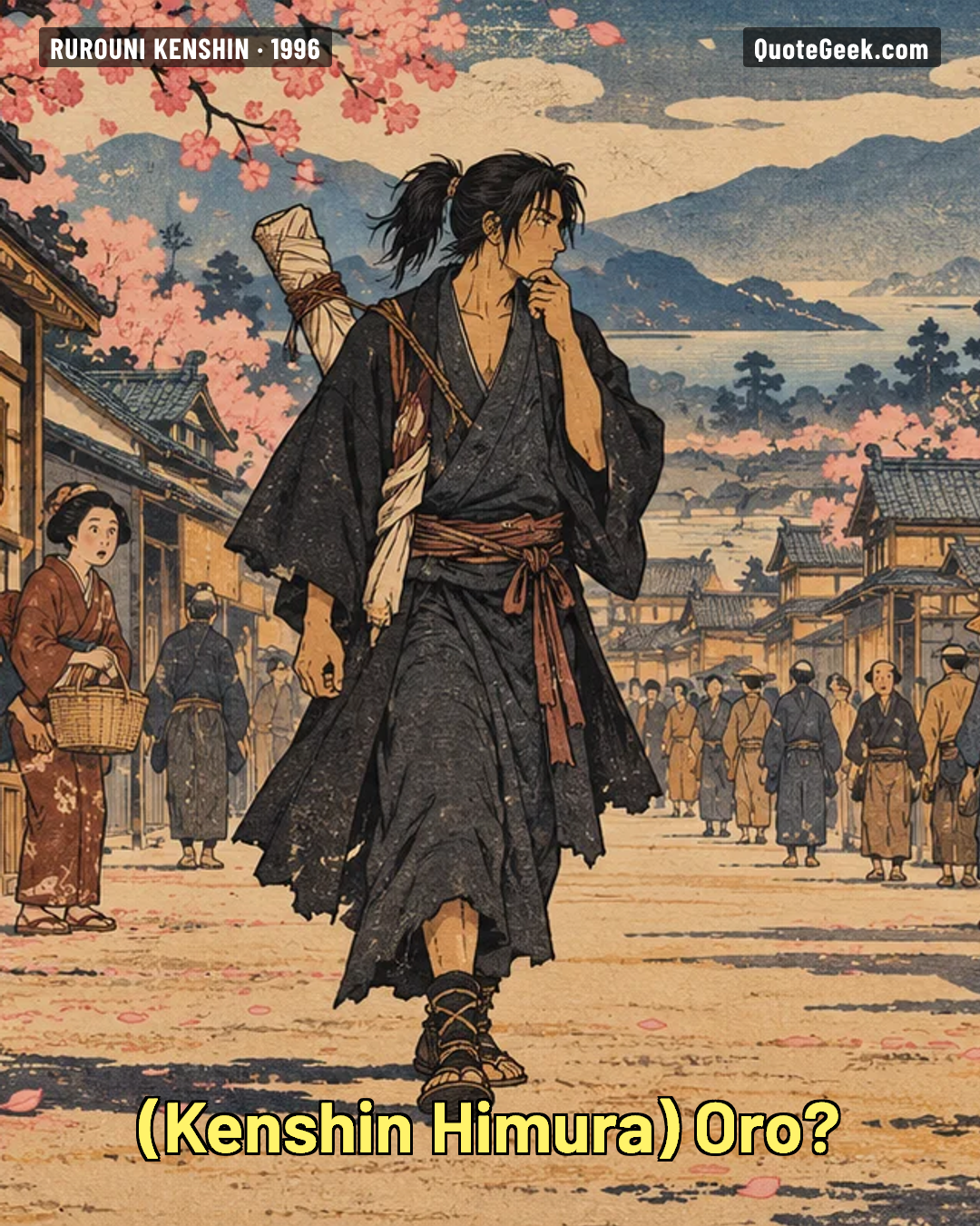 “Oro?” — Kenshin Himura · Rurouni Kenshin. Illustrated QuoteGeek card.
