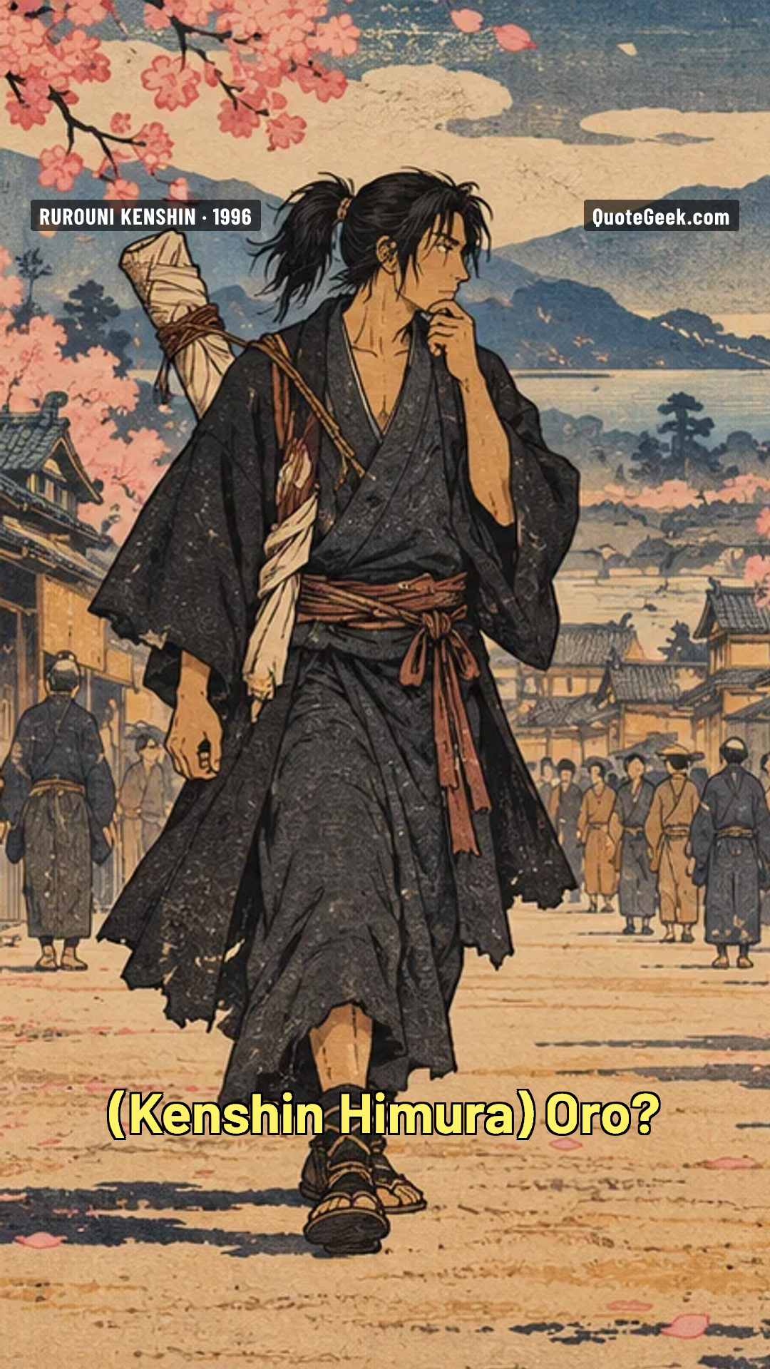 “Oro?” — Kenshin Himura · Rurouni Kenshin. Illustrated QuoteGeek card.