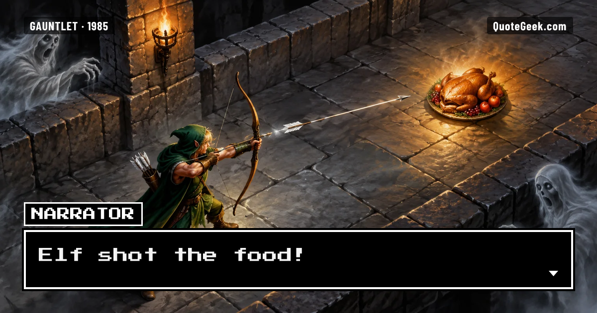 “Elf shot the food!” — Narrator · Gauntlet. Illustrated QuoteGeek card.