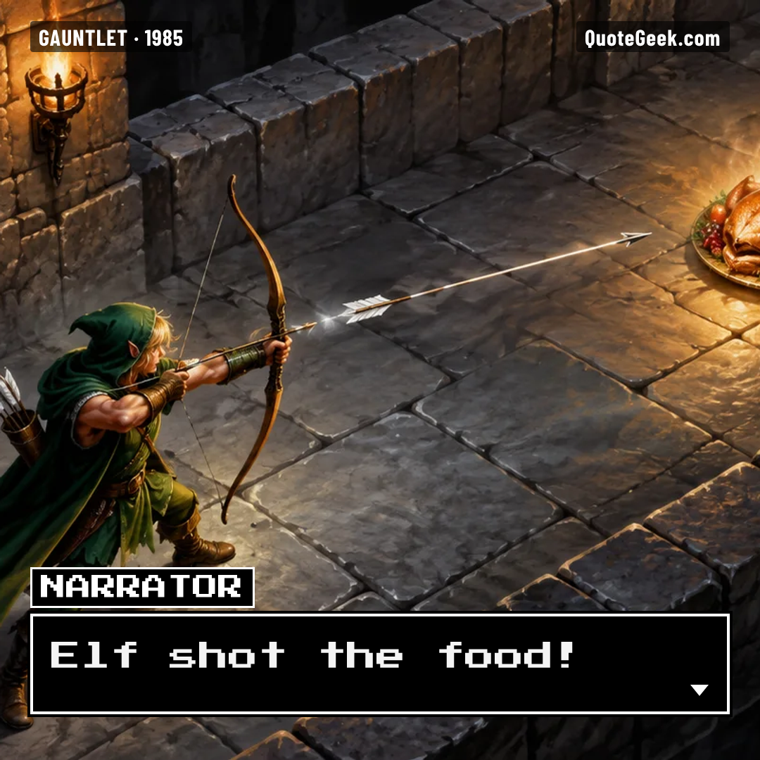 “Elf shot the food!” — Narrator · Gauntlet. Illustrated QuoteGeek card.