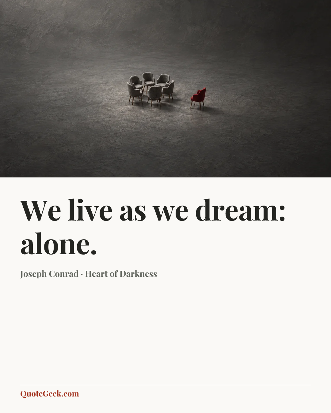 “We live as we dream: alone.” — Joseph Conrad · Heart of Darkness. Illustrated QuoteGeek card.