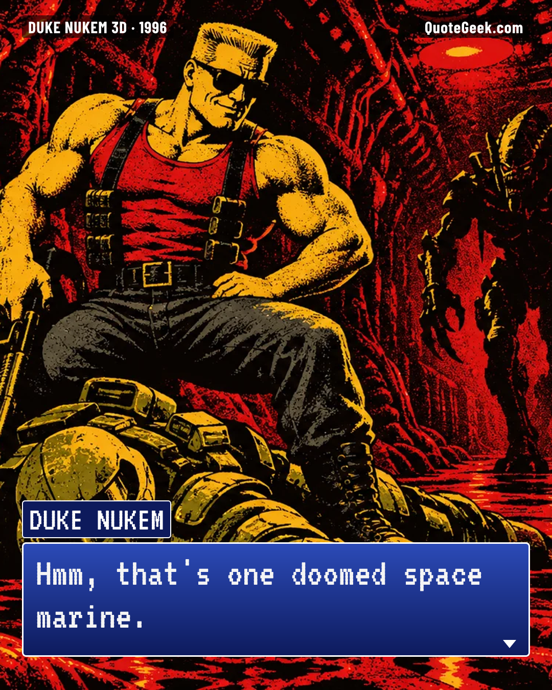 “Hmm, that's one doomed space marine.” — Duke Nukem · Duke Nukem 3D. Illustrated QuoteGeek card.