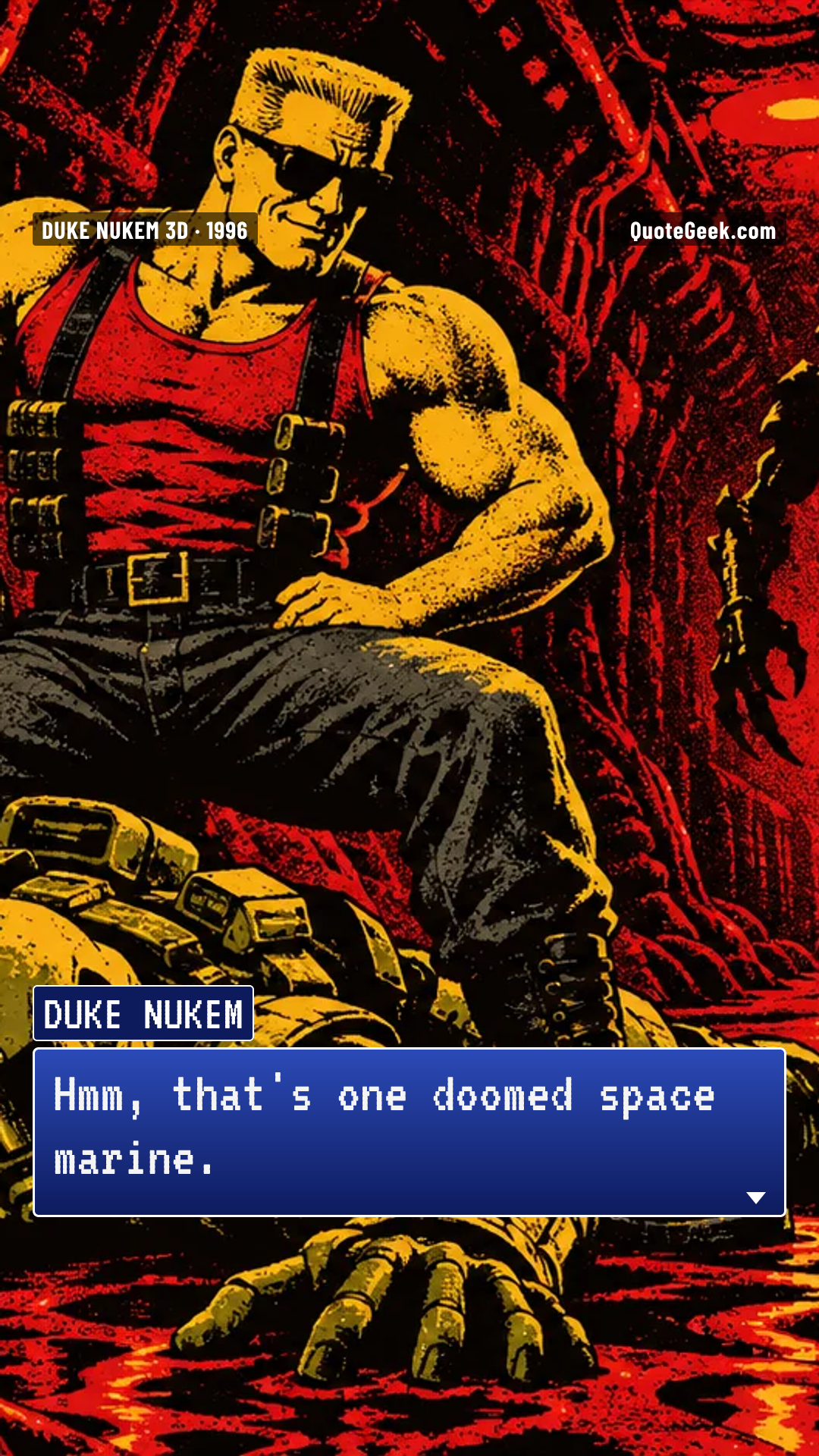 “Hmm, that's one doomed space marine.” — Duke Nukem · Duke Nukem 3D. Illustrated QuoteGeek card.