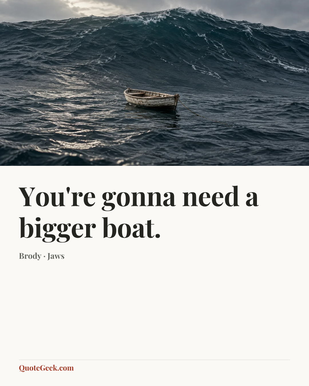 “You're gonna need a bigger boat.” — Brody · Jaws. Illustrated QuoteGeek card.