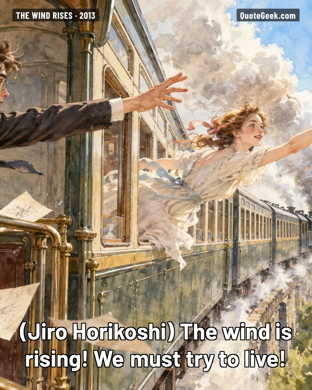 “The wind is rising! We must try to live!” — Jiro Horikoshi · The Wind Rises. Illustrated QuoteGeek card.
