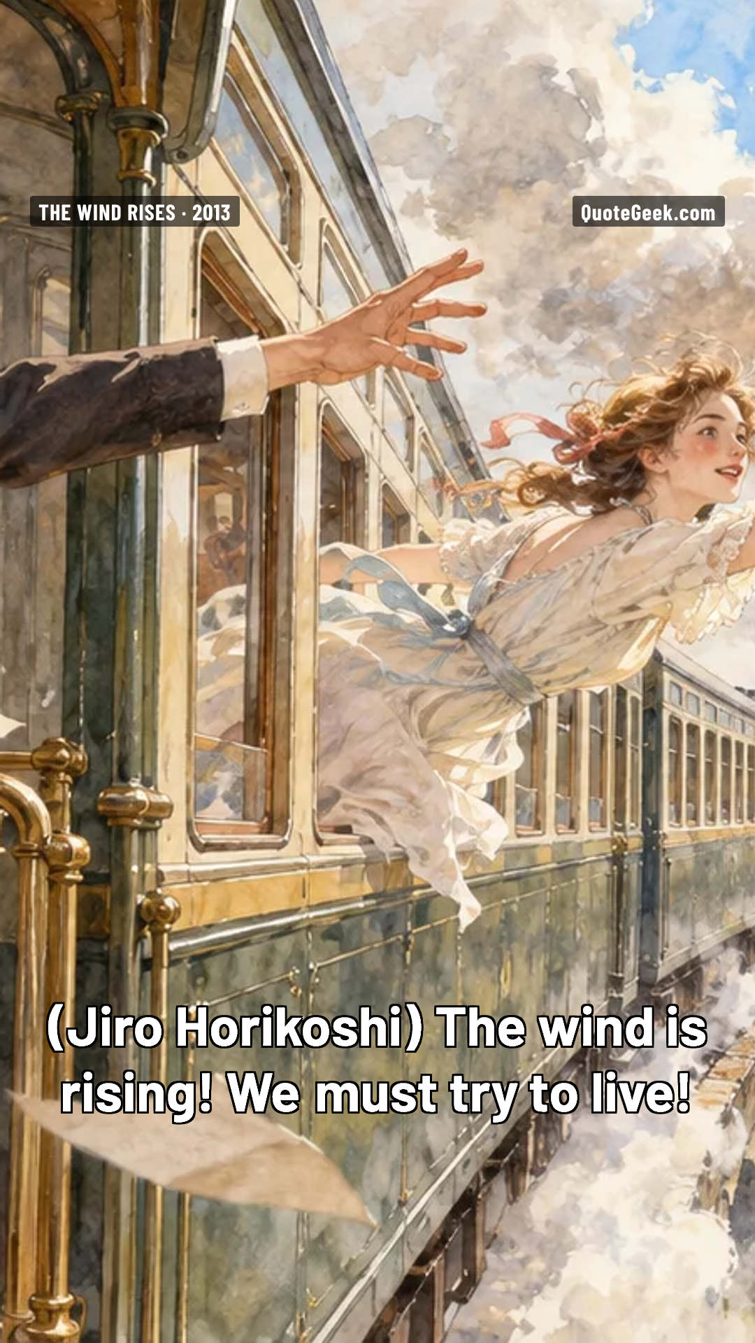“The wind is rising! We must try to live!” — Jiro Horikoshi · The Wind Rises. Illustrated QuoteGeek card.