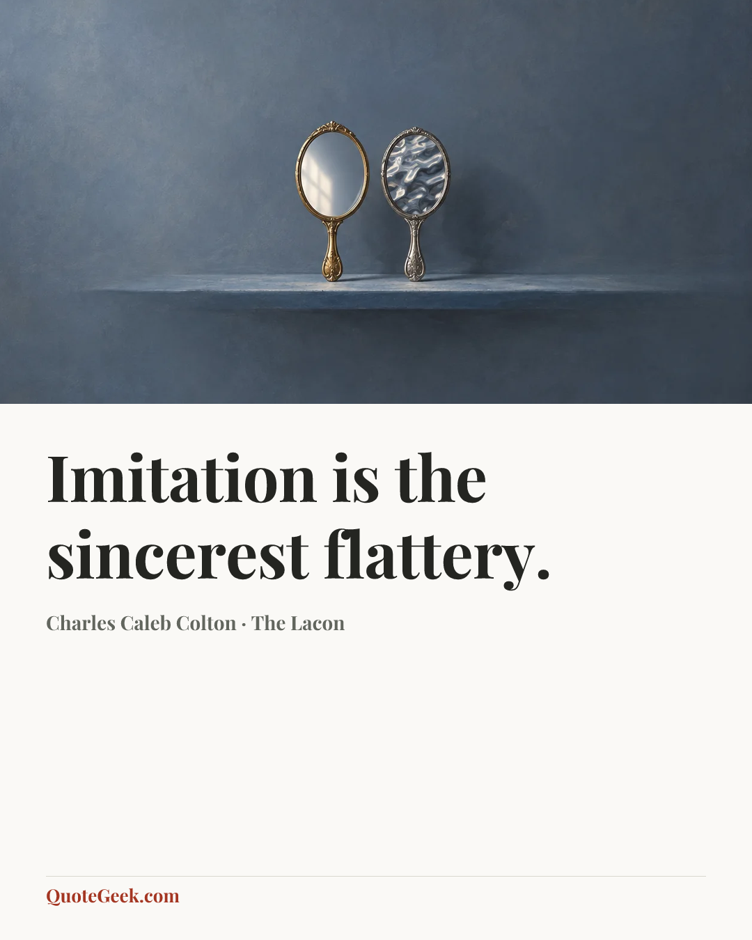 “Imitation is the sincerest flattery.” — Charles Caleb Colton · The Lacon. Illustrated QuoteGeek card.