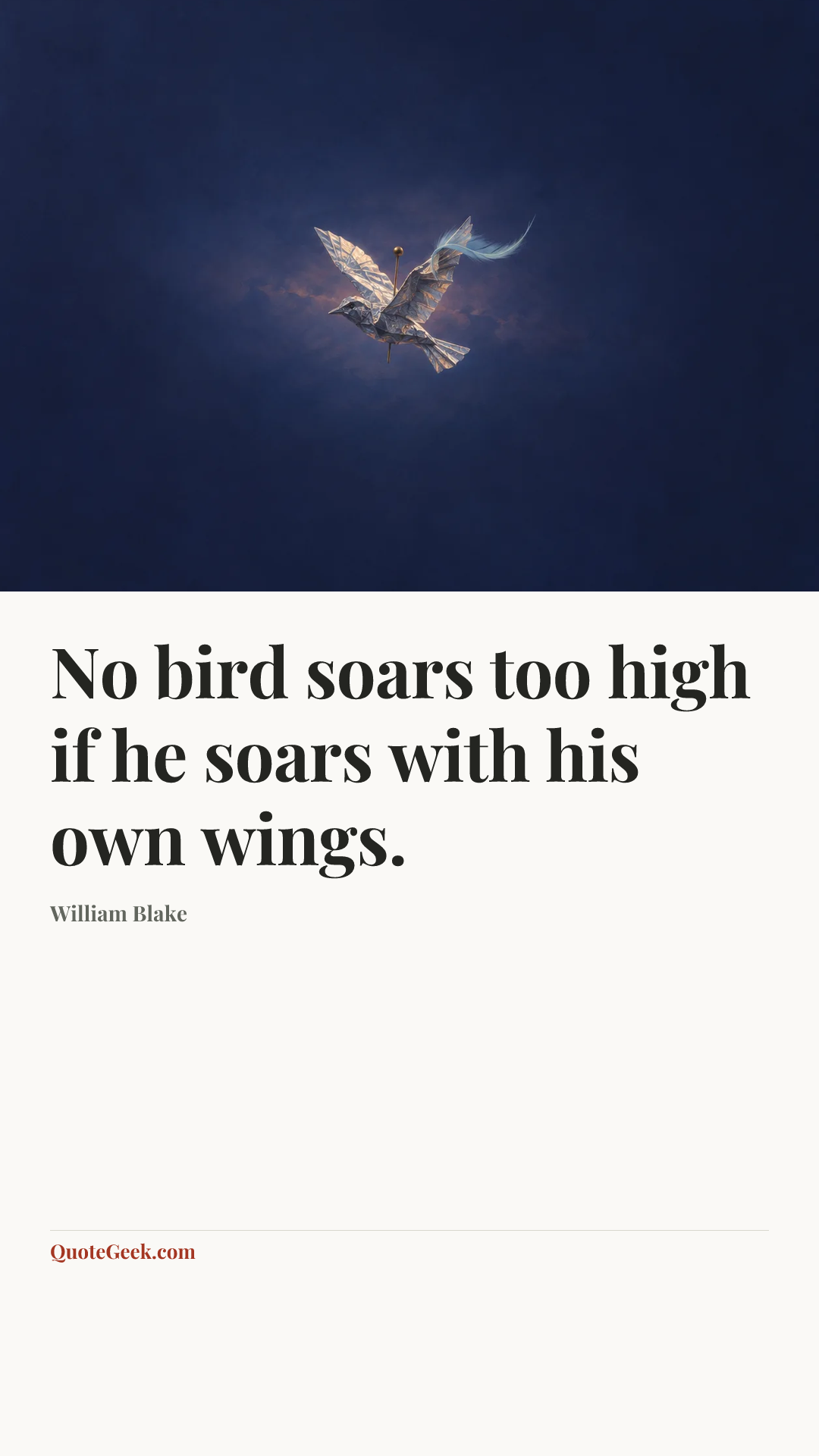 “No bird soars too high if he soars with his own wings.” — William Blake. Illustrated QuoteGeek card.