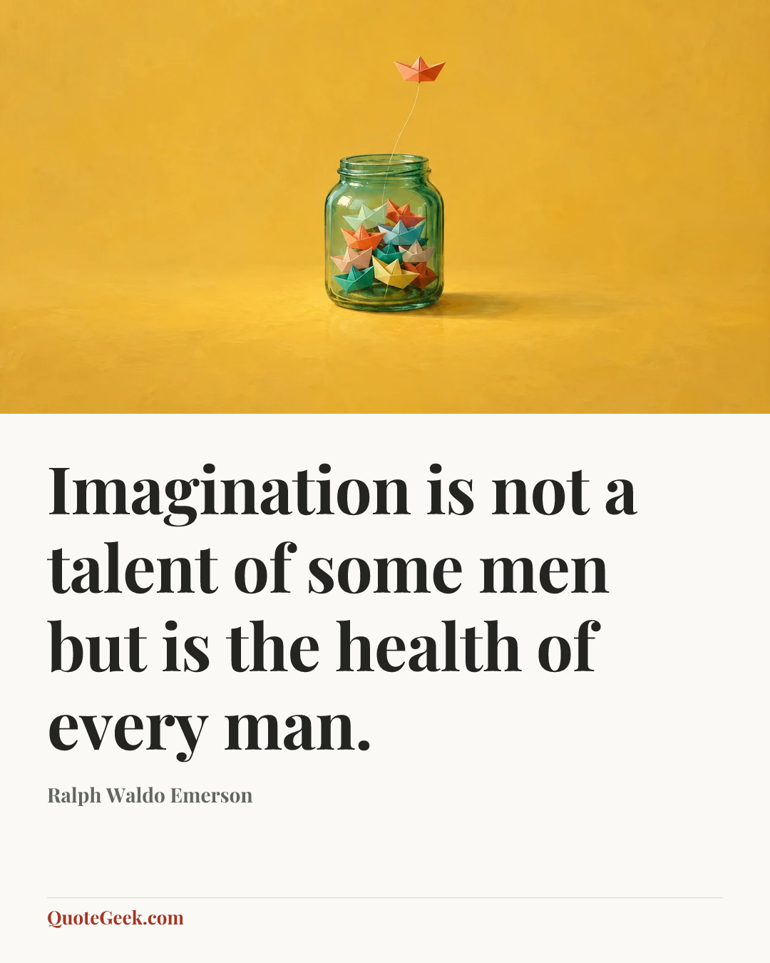“Imagination is not a talent of some men but is the health of every man.” — Ralph Waldo Emerson. Illustrated QuoteGeek card.