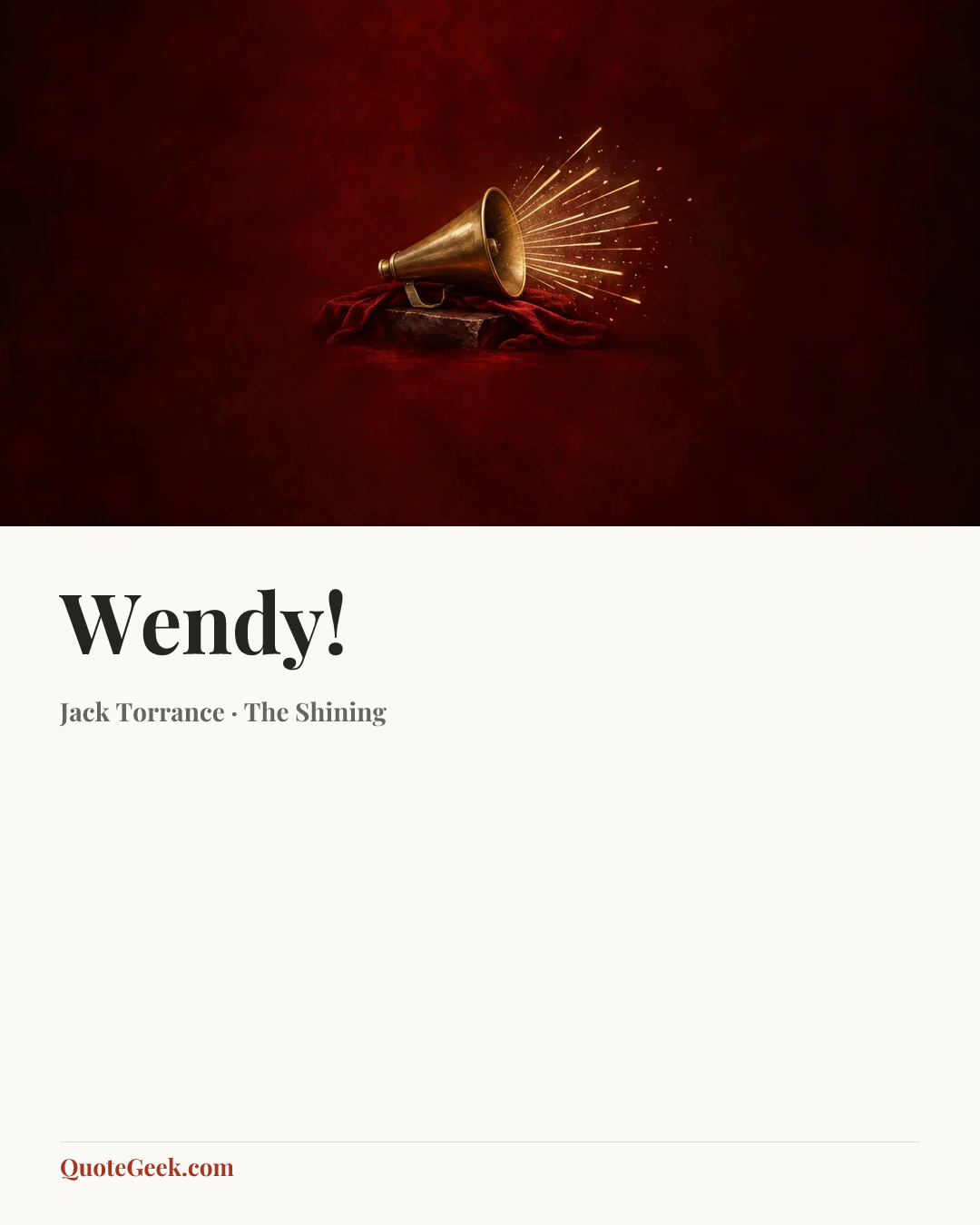 “Wendy!” — Jack Torrance · The Shining. Illustrated QuoteGeek card.