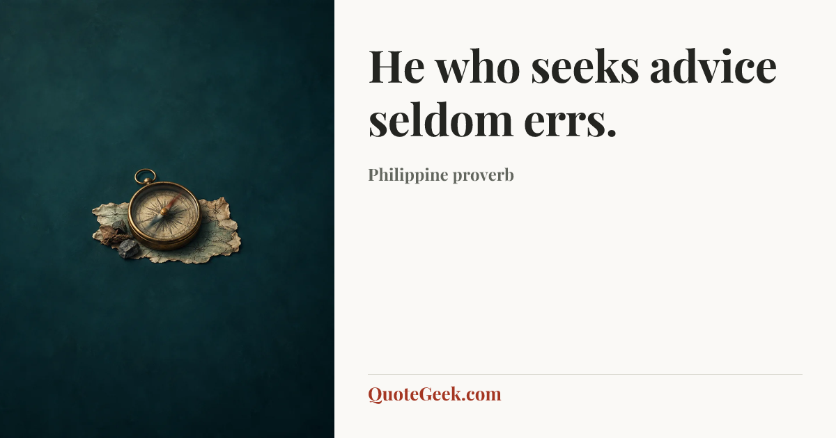 “He who seeks advice seldom errs.” — Philippine proverb. Illustrated QuoteGeek card.