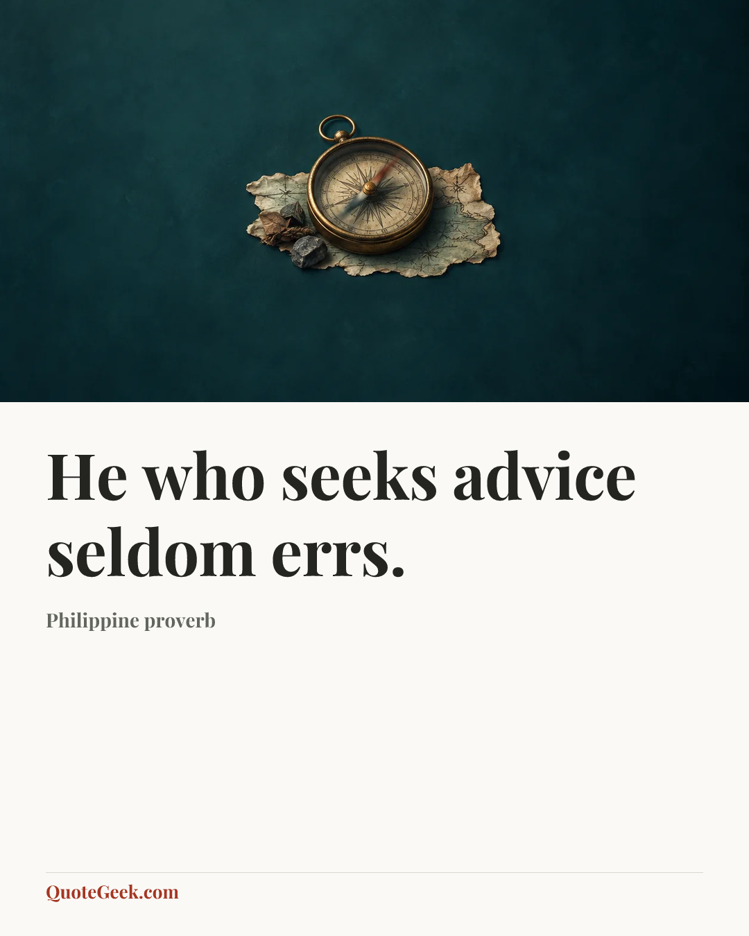 “He who seeks advice seldom errs.” — Philippine proverb. Illustrated QuoteGeek card.