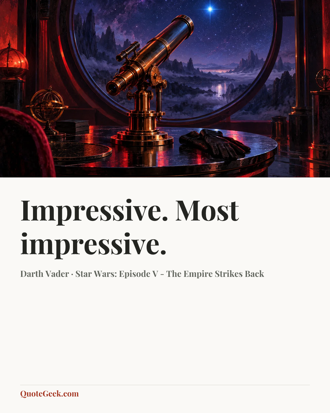“Impressive. Most impressive.” — Darth Vader · Star Wars: Episode V - The Empire Strikes Back. Illustrated QuoteGeek card.