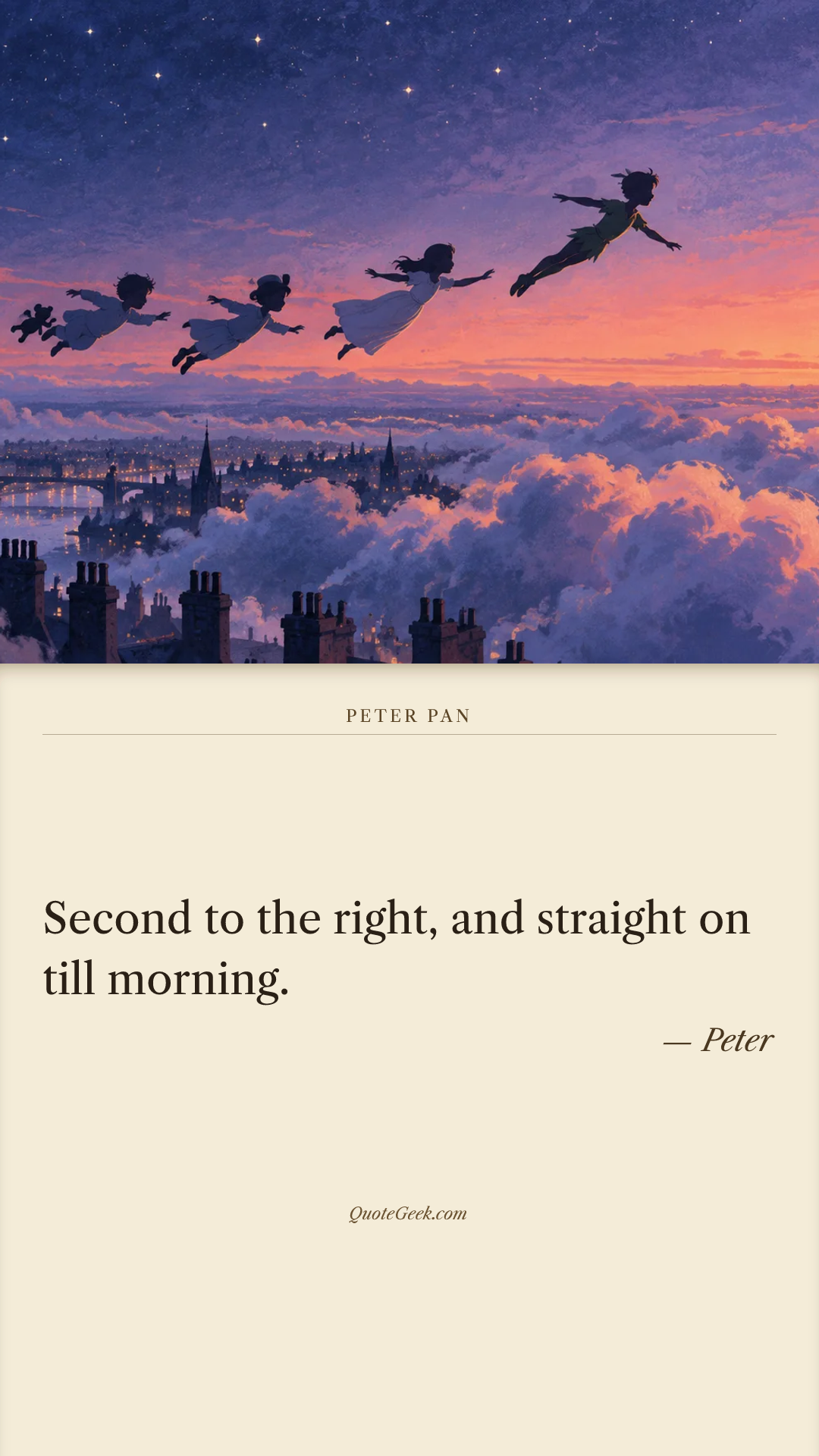 “Second to the right, and straight on till morning.” — Peter · Peter Pan. Illustrated QuoteGeek card.
