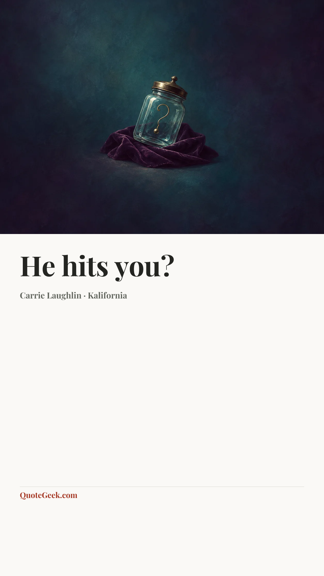 “He hits you?” — Carrie Laughlin · Kalifornia. Illustrated QuoteGeek card.