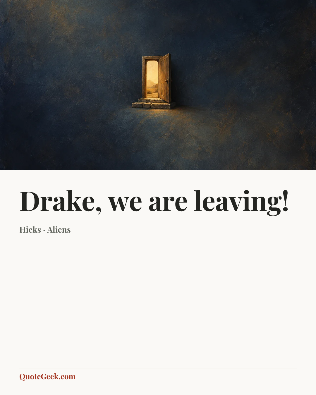 “Drake, we are leaving!” — Hicks · Aliens. Illustrated QuoteGeek card.