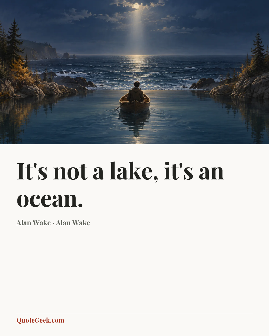 “It's not a lake, it's an ocean.” — Alan Wake · Alan Wake. Illustrated QuoteGeek card.