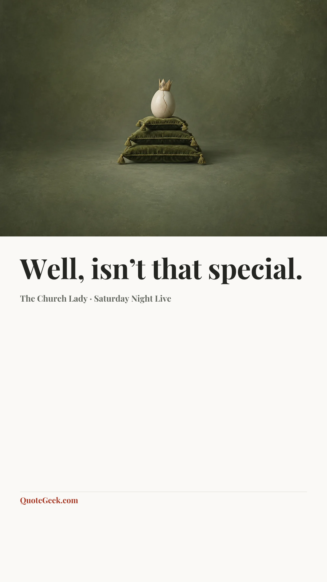 “Well, isn’t that special.” — The Church Lady · Saturday Night Live. Illustrated QuoteGeek card.