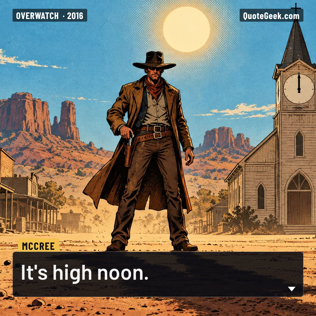 “It's high noon.” — McCree · Overwatch. Illustrated QuoteGeek card.