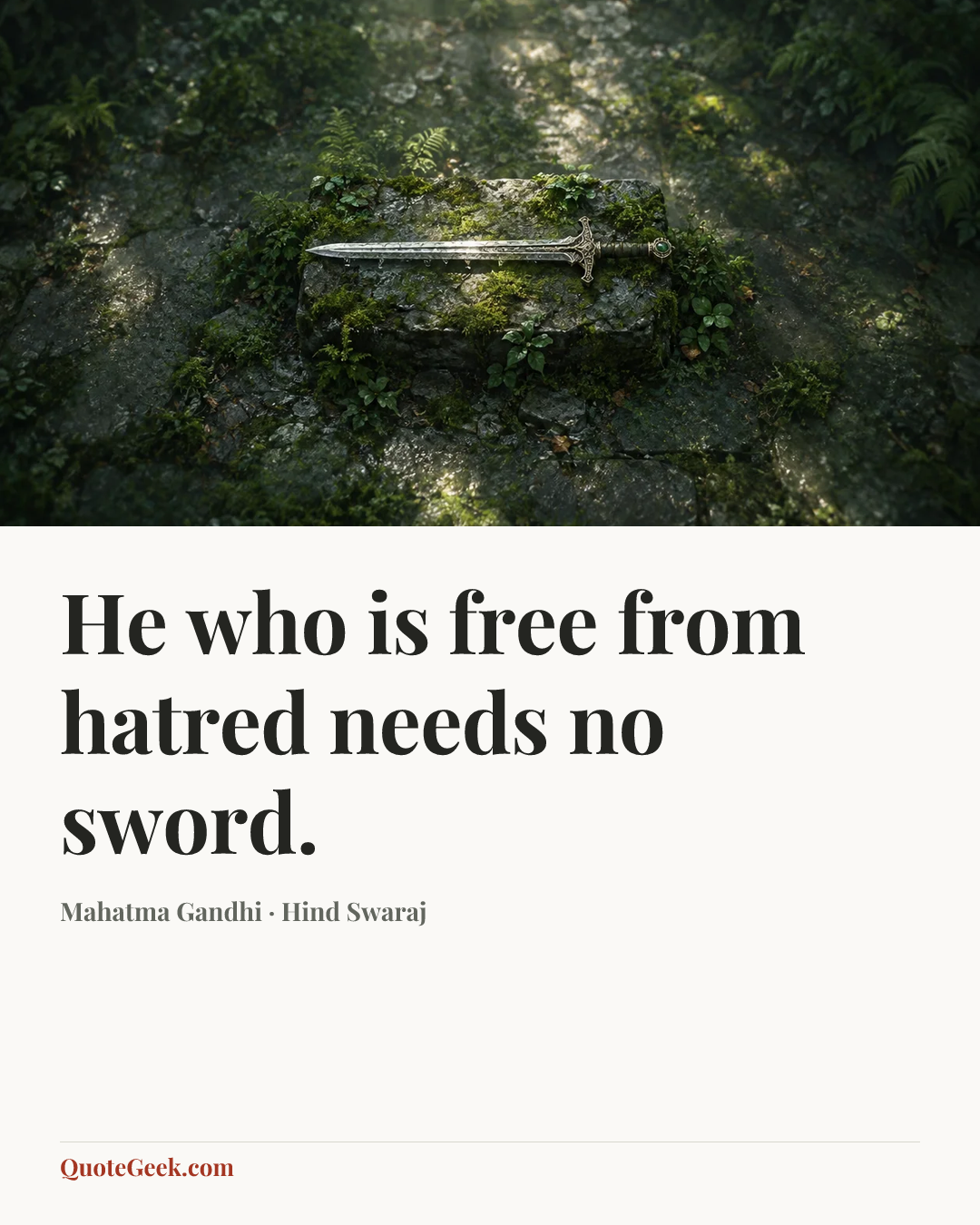 “He who is free from hatred needs no sword.” — Mahatma Gandhi · Hind Swaraj. Illustrated QuoteGeek card.