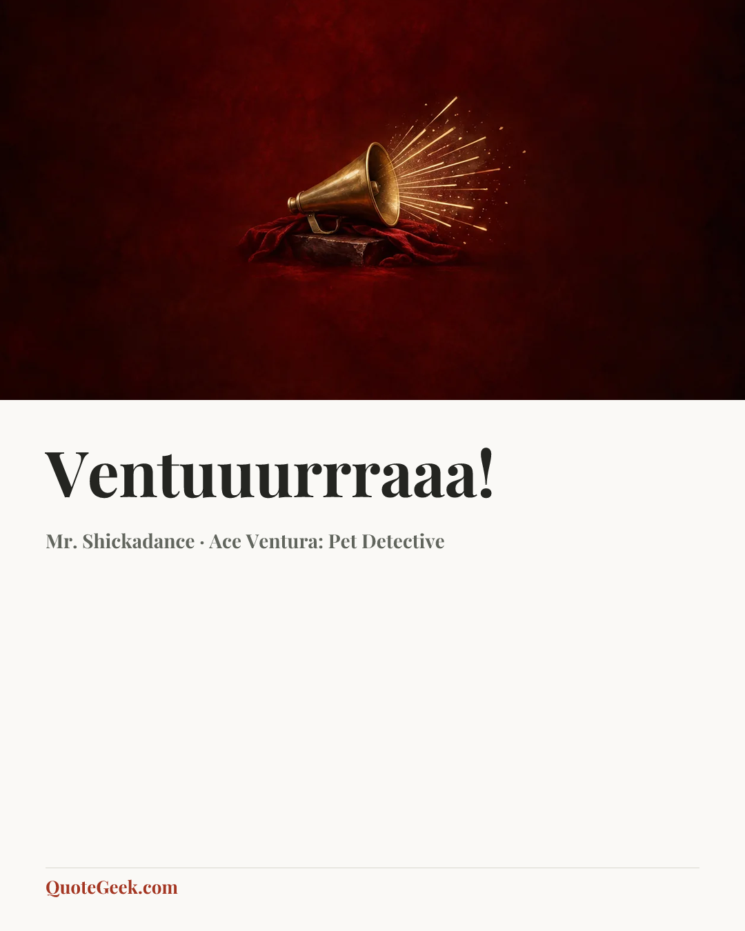 “Ventuuurrraaa!” — Mr. Shickadance · Ace Ventura: Pet Detective. Illustrated QuoteGeek card.