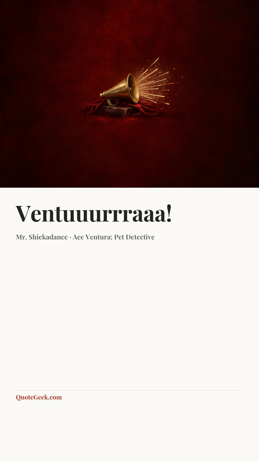 “Ventuuurrraaa!” — Mr. Shickadance · Ace Ventura: Pet Detective. Illustrated QuoteGeek card.