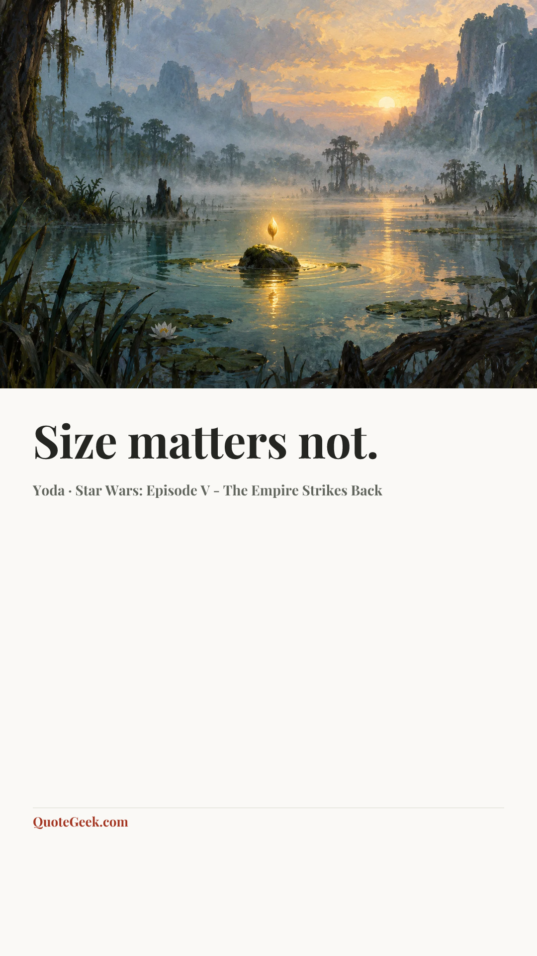 “Size matters not.” — Yoda · Star Wars: Episode V - The Empire Strikes Back. Illustrated QuoteGeek card.
