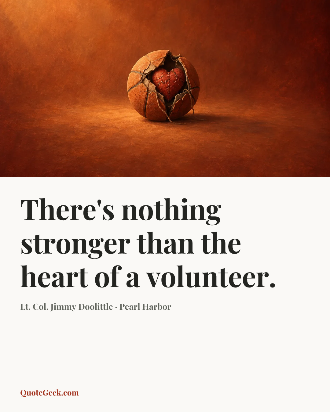 “There's nothing stronger than the heart of a volunteer.” — Lt. Col. Jimmy Doolittle · Pearl Harbor. Illustrated QuoteGeek card.
