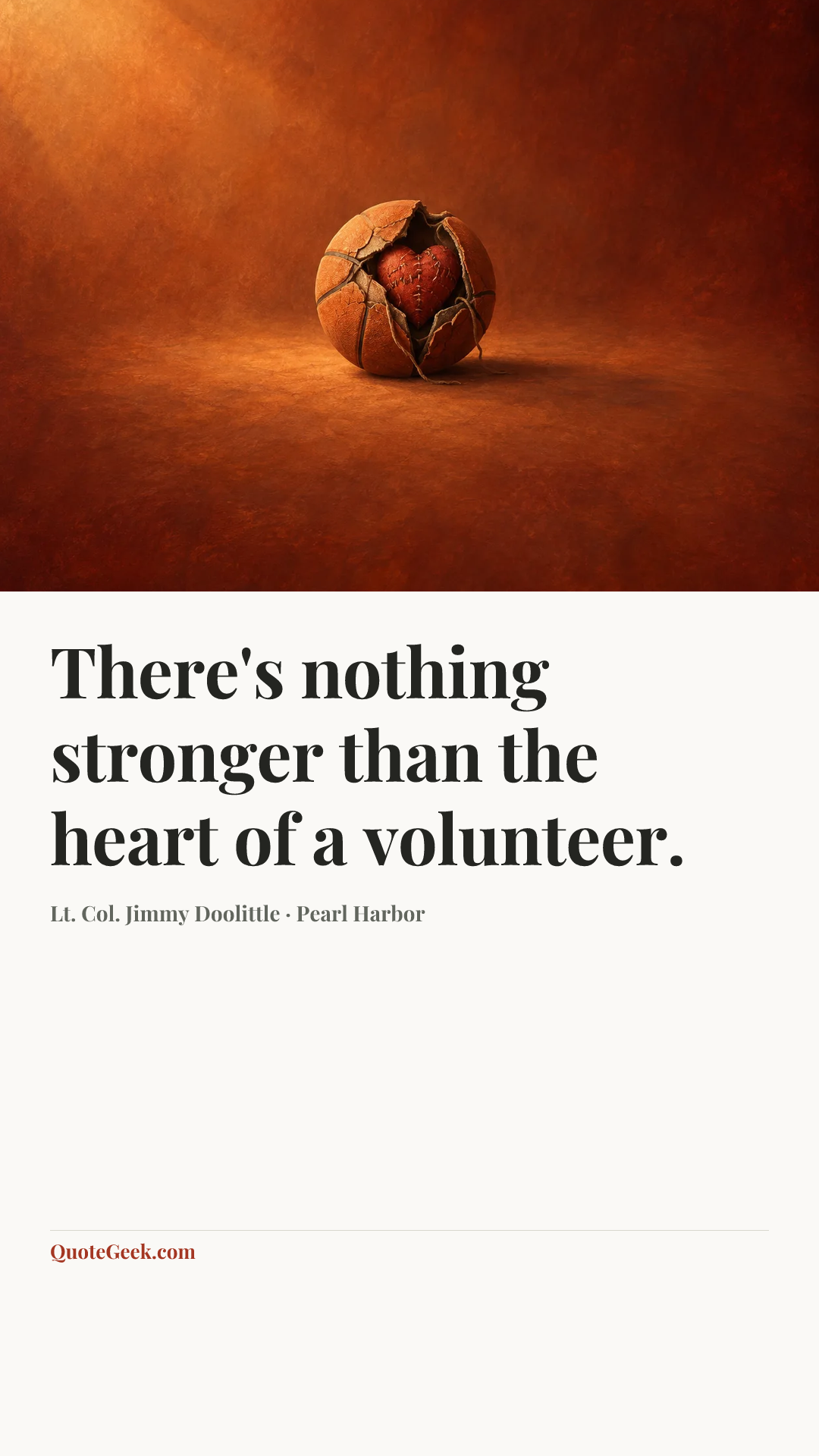 “There's nothing stronger than the heart of a volunteer.” — Lt. Col. Jimmy Doolittle · Pearl Harbor. Illustrated QuoteGeek card.