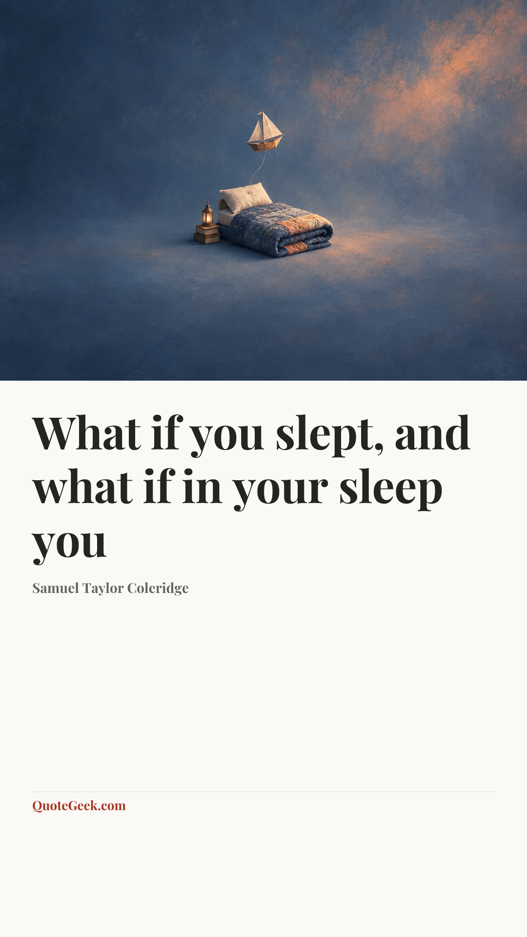 “What if you slept, and what if in your sleep you” — Samuel Taylor Coleridge. Illustrated QuoteGeek card.