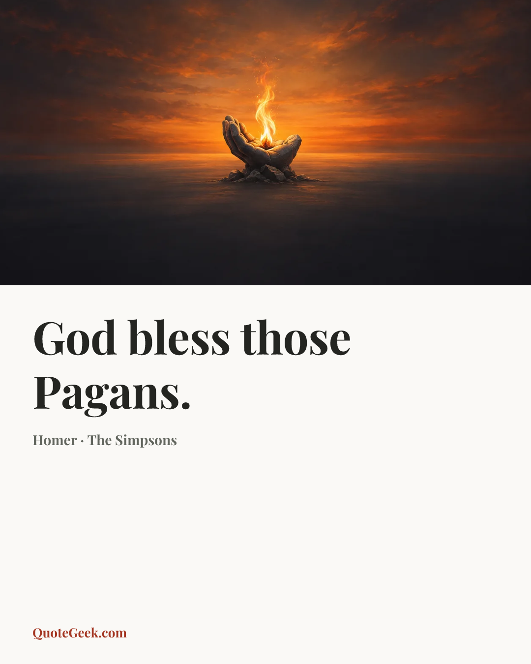 “God bless those Pagans.” — Homer · The Simpsons. Illustrated QuoteGeek card.