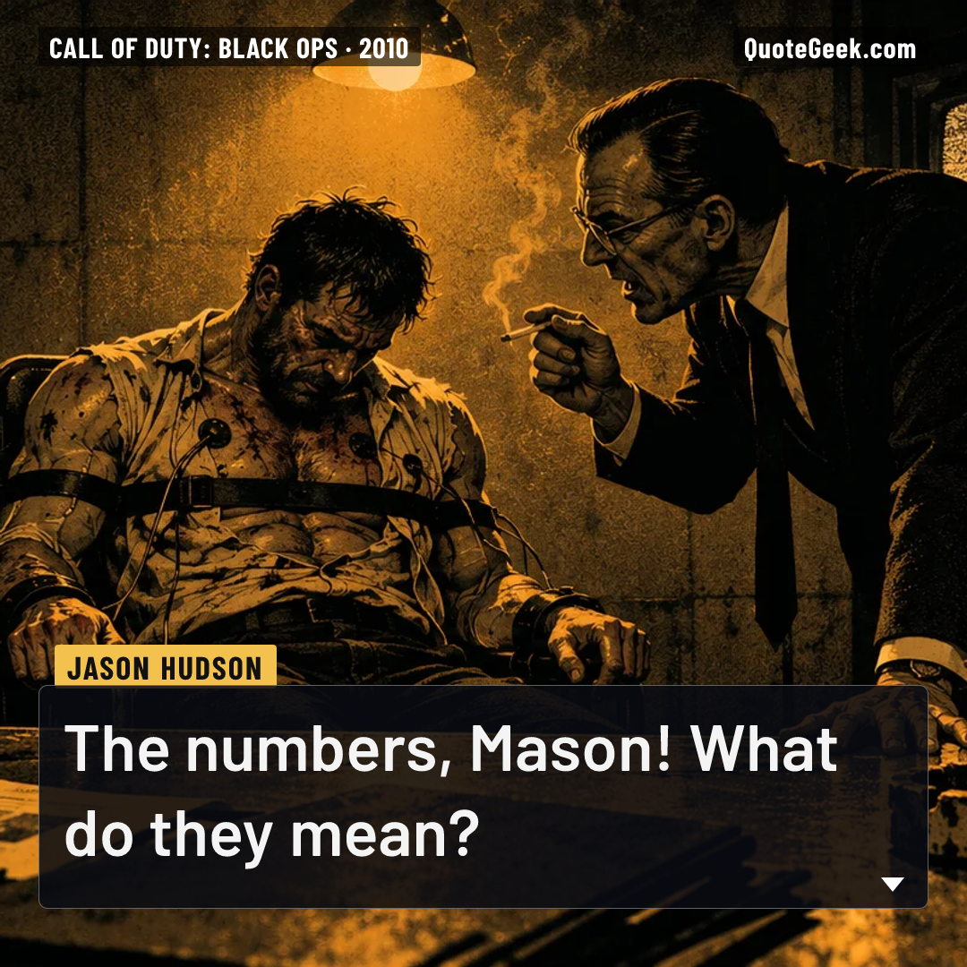 “The numbers, Mason! What do they mean?” — Jason Hudson · Call of Duty: Black Ops. Illustrated QuoteGeek card.