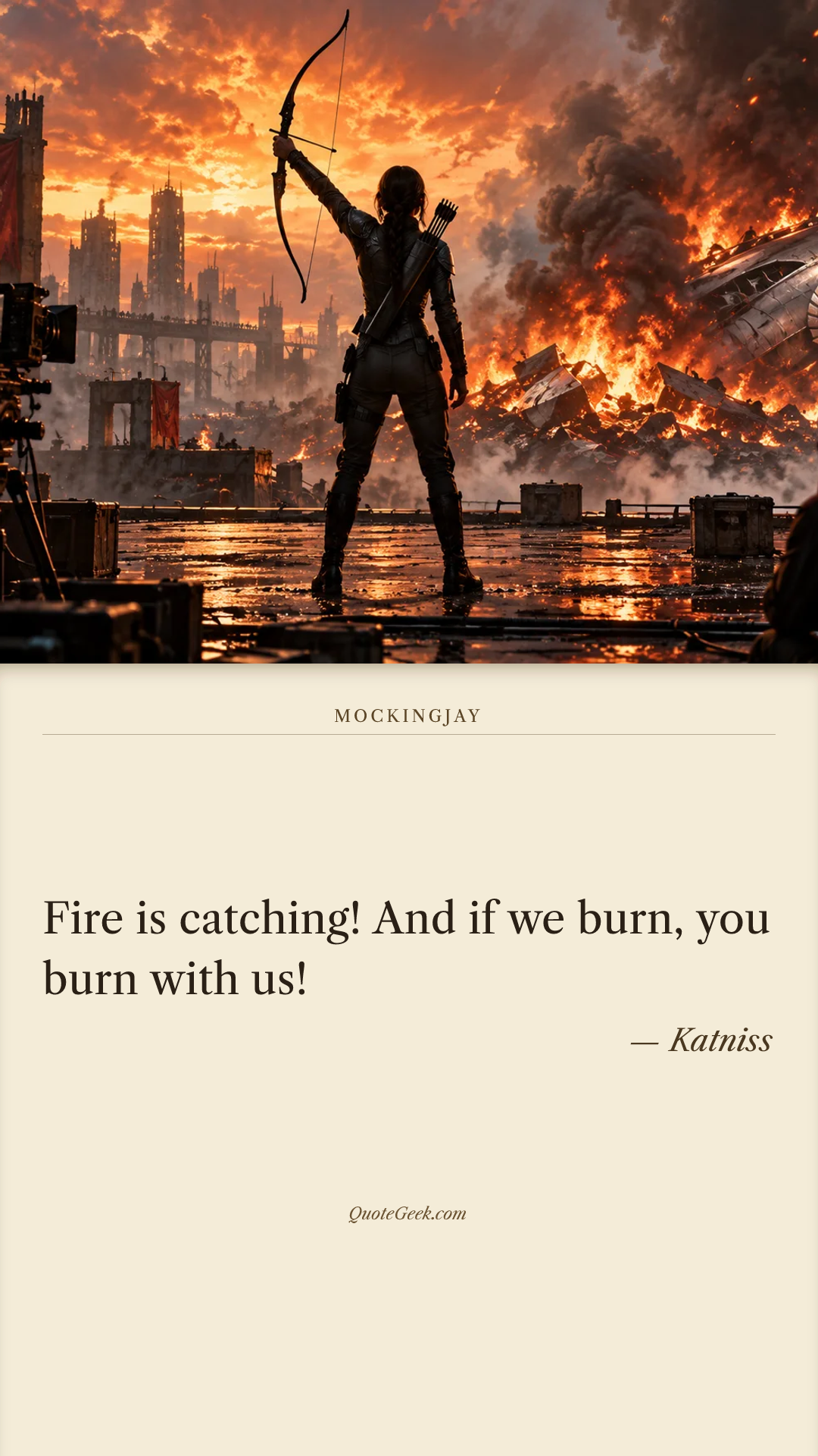 “Fire is catching! And if we burn, you burn with us!” — Katniss · Mockingjay. Illustrated QuoteGeek card.