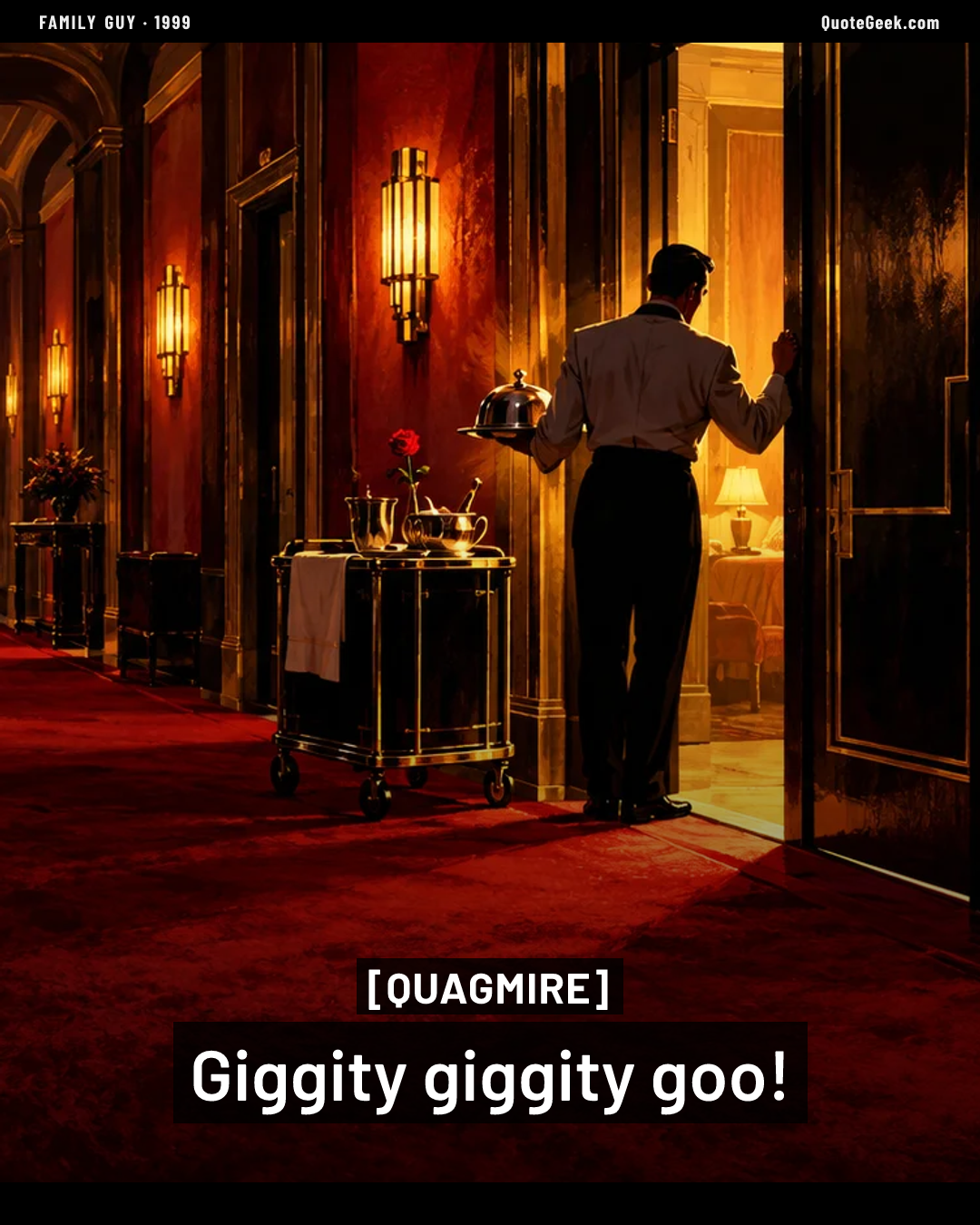 “Giggity giggity goo!” — Quagmire · Family Guy. Illustrated QuoteGeek card.