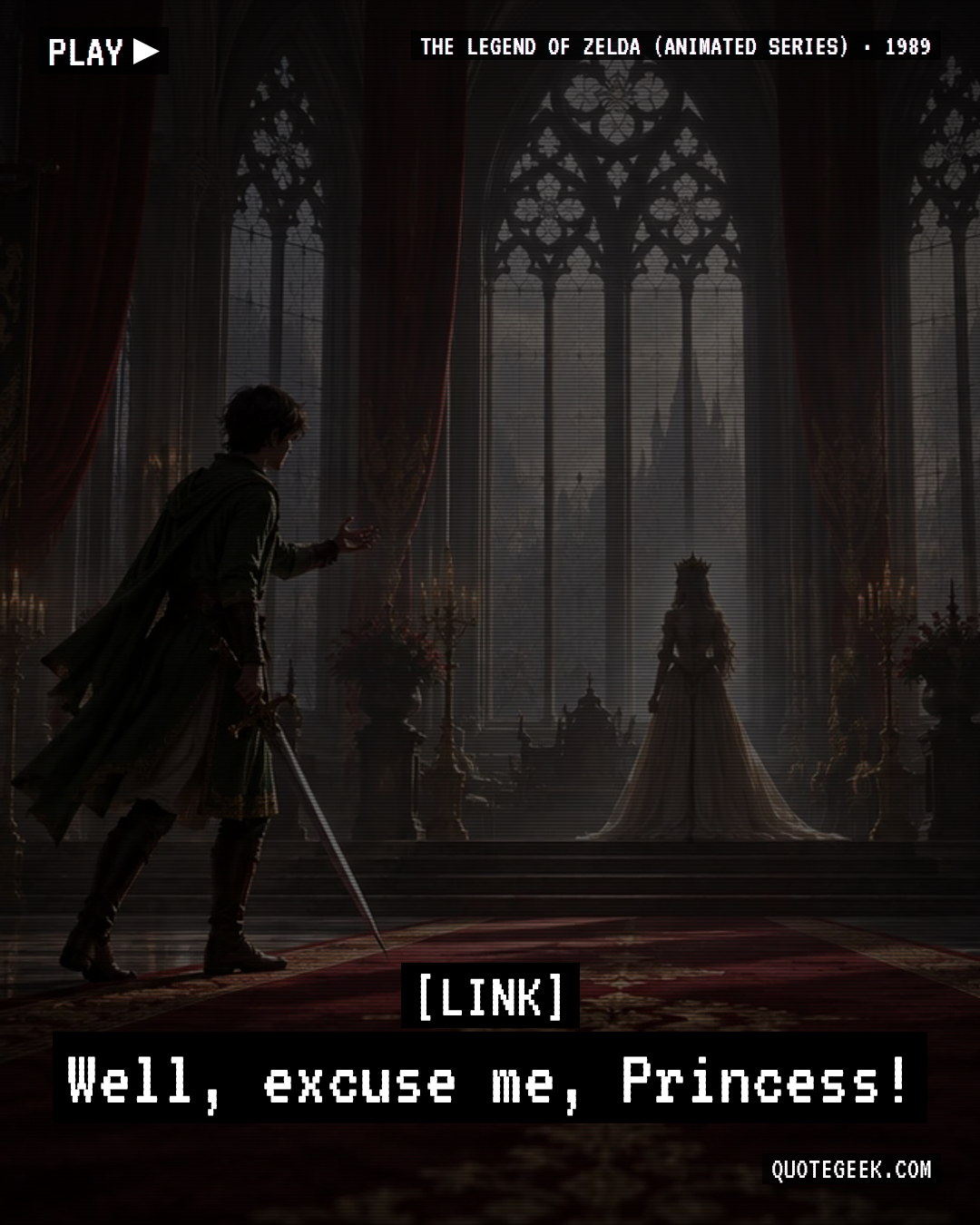 “Well, excuse me, Princess!” — Link · The Legend of Zelda (animated series). Illustrated QuoteGeek card.
