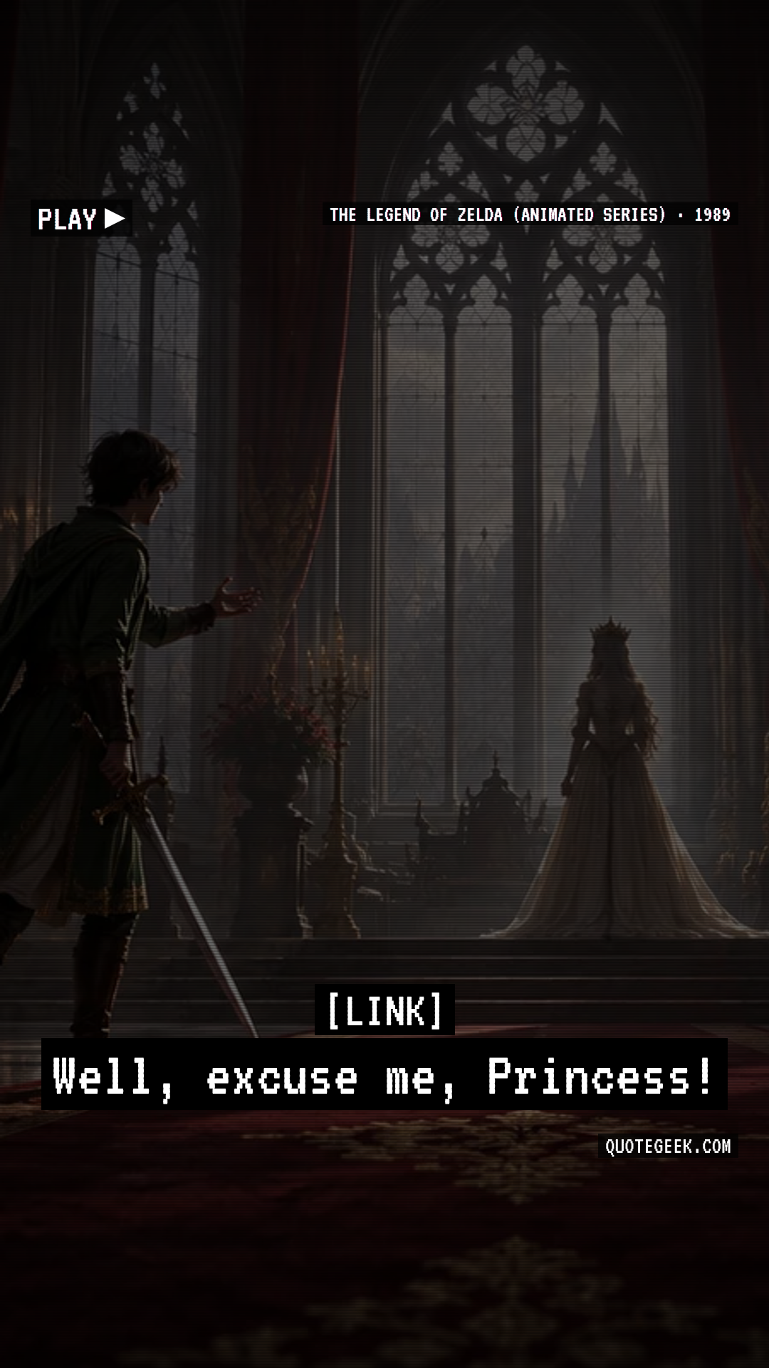 “Well, excuse me, Princess!” — Link · The Legend of Zelda (animated series). Illustrated QuoteGeek card.