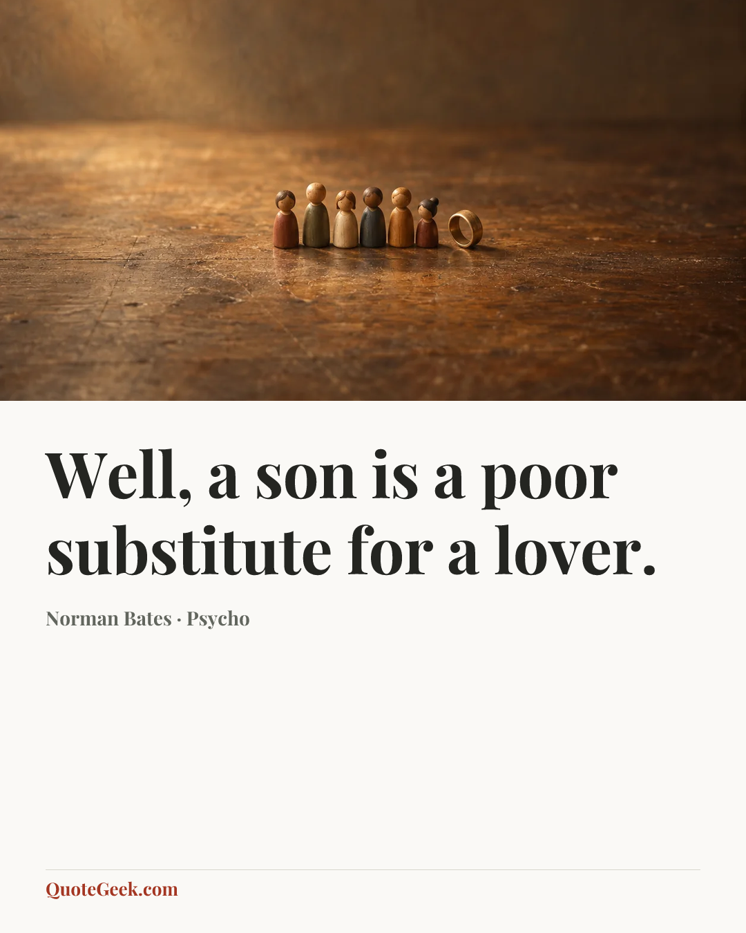 “Well, a son is a poor substitute for a lover.” — Norman Bates · Psycho. Illustrated QuoteGeek card.