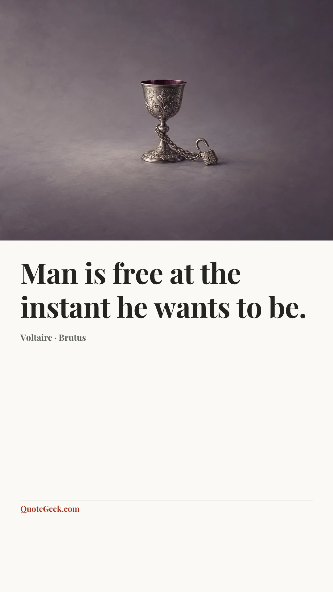 “Man is free at the instant he wants to be.” — Voltaire · Brutus. Illustrated QuoteGeek card.