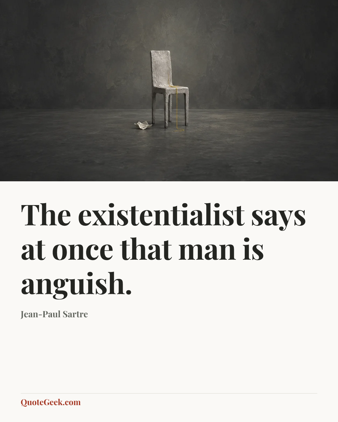 “The existentialist says at once that man is anguish.” — Jean-Paul Sartre. Illustrated QuoteGeek card.