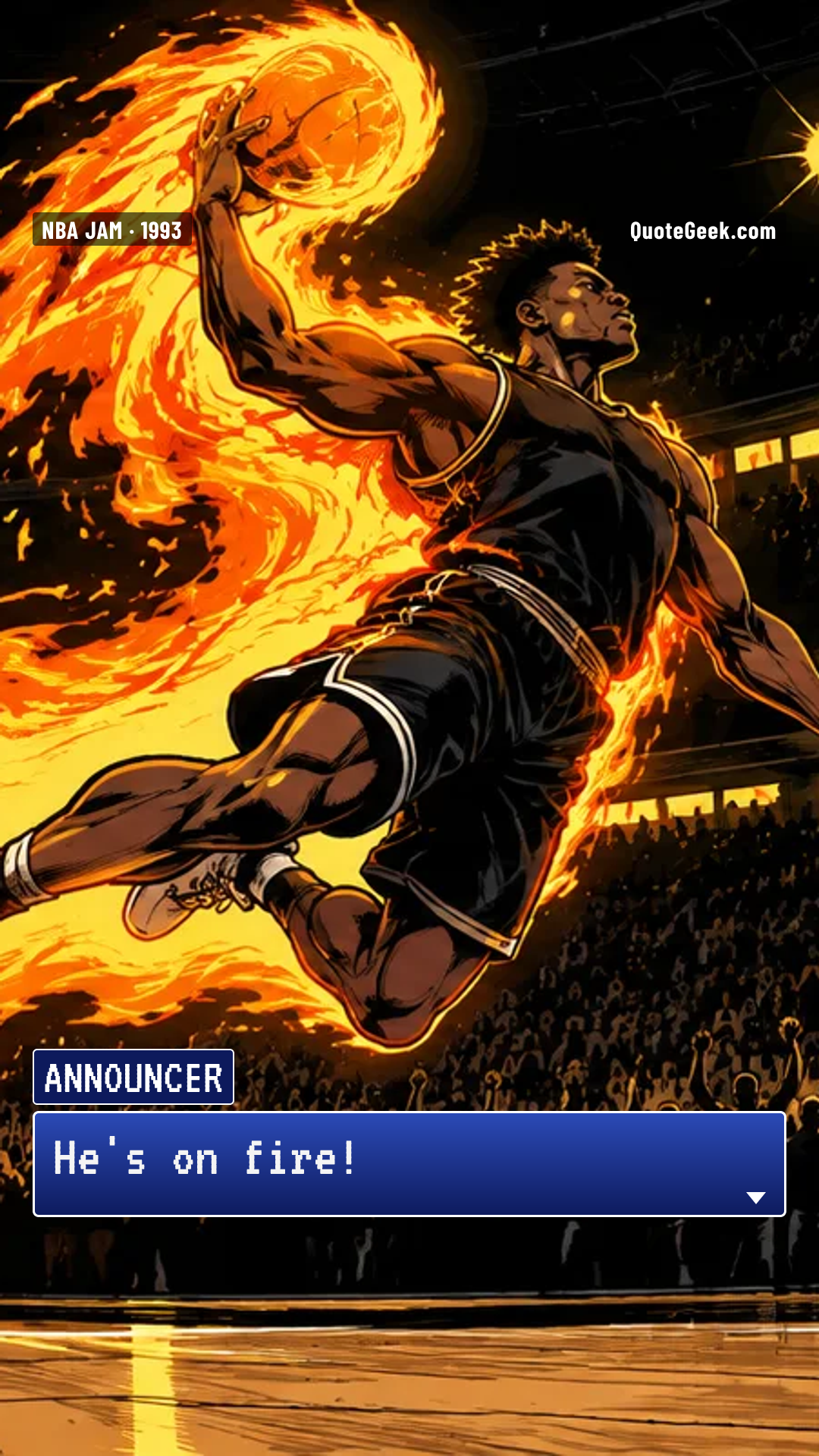 “He's on fire!” — Announcer · NBA Jam. Illustrated QuoteGeek card.
