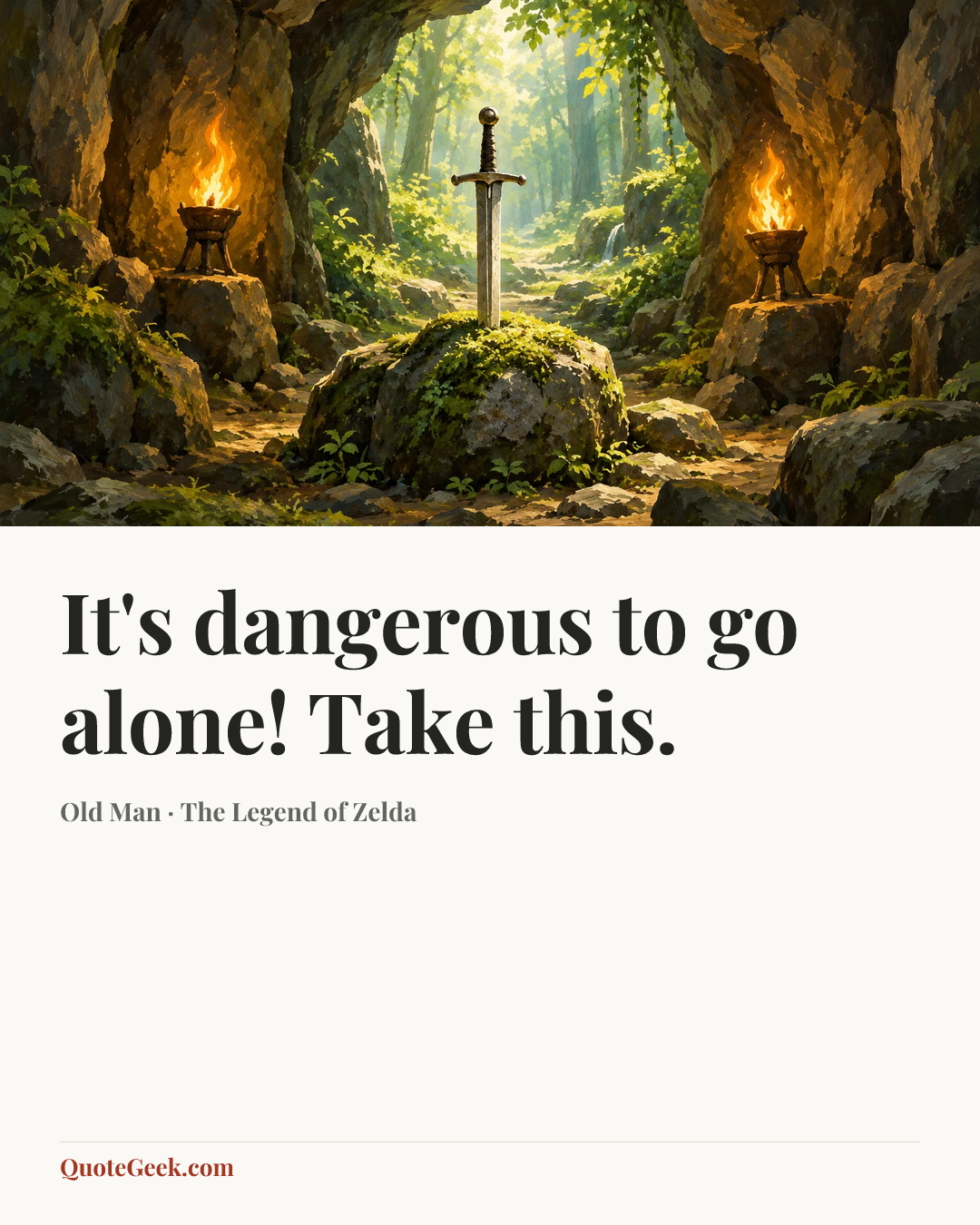 “It's dangerous to go alone! Take this.” — Old Man · The Legend of Zelda. Illustrated QuoteGeek card.