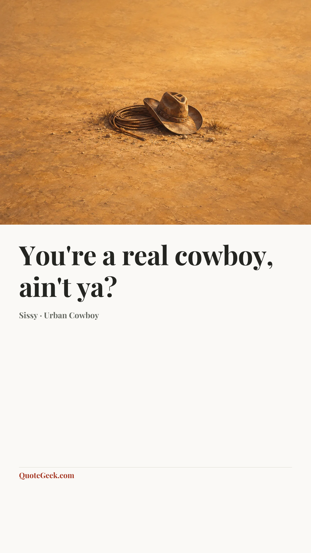 “You're a real cowboy, ain't ya?” — Sissy · Urban Cowboy. Illustrated QuoteGeek card.
